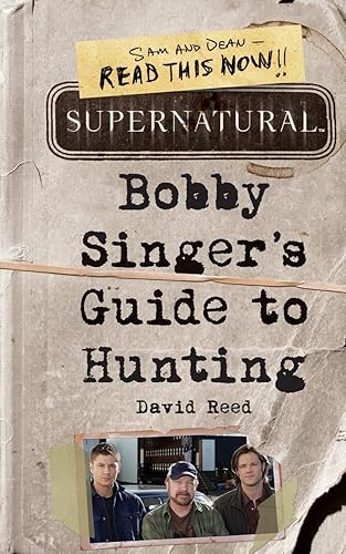 Supernatural: Bobby Singer's Guide to Hunting